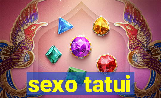 sexo tatui